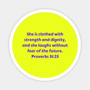 Bible Verse Proverbs 31:25 Magnet